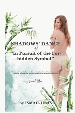 Shadows' Dance: In Pursuit of the Forbidden Symbol