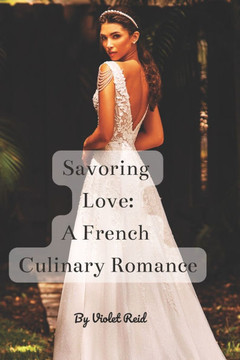 Savoring Love: A French Culinary Romance