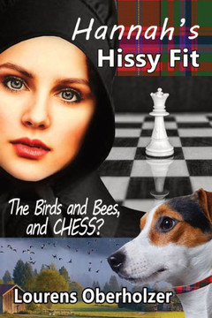 Hannah's Hissy Fit: The Birds and Bees, and Chess?