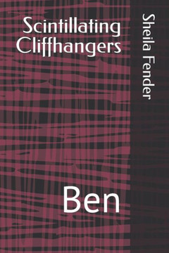 Scintillating Cliffhangers: Ben