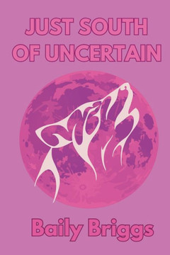 Just South of Uncertain