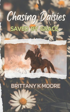 Chasing Daisies: Saved By Grace