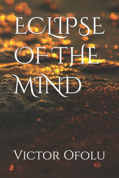 Eclipse of the Mind Eclipse of the Mind