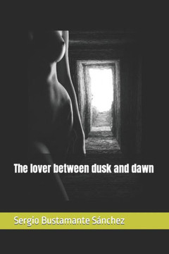 The lover between dusk and dawn