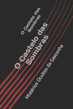 O Castelo das Sombras: Mist?ios Ocultos da Gasconha