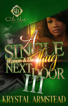 A Single Woman & The Thug Next Door 3: The Finale