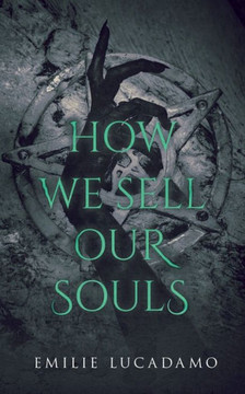 How We Sell Our Souls (In the Darkness)