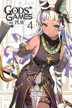 Gods' Games We Play, Vol. 4 (Light Novel): Volume 4