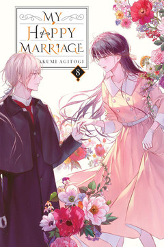 My Happy Marriage, Vol. 8 (Light Novel): Volume 8