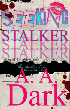 Seeking Stalker: The A. A. Dark Version