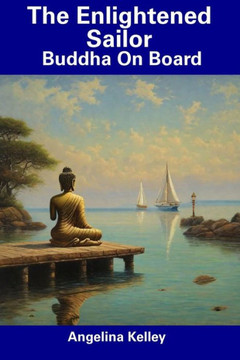 The Enlightened Sailor: Buddha On Board