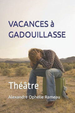 Vacances ?Gadouillasse: Th?tre