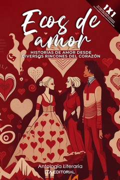 Ecos de Amor: Historias de amor desde diversos rincones del coraz? Ecos de Amor: Historias de amor desde diversos rincones del coraz?