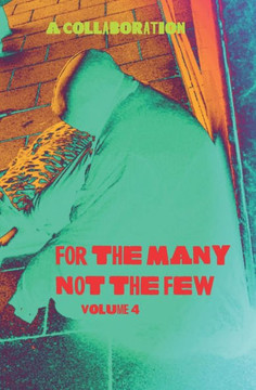 For The Many Not The Few Volume 4
