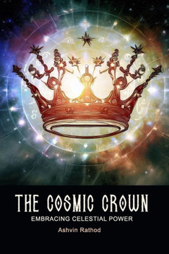 The Cosmic Crown: Embracing Celestial Power