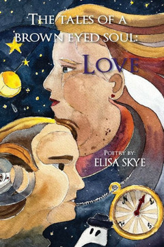 The tales of a brown eyed soul I: Love