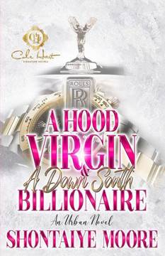 A Hood Virgin & A Down South Billionaire: An Urban Novel