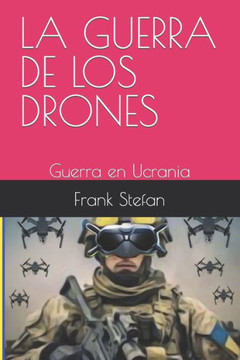 La Guerra de Los Drones: Guerra en Ucrania