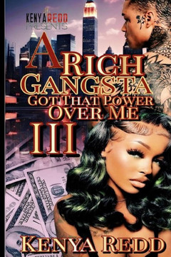 A Rich Gangsta Got That Power Over Me 3