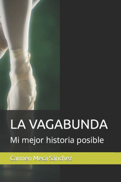 La Vagabunda: Mi mejor historia posible
