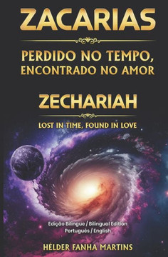 Zacarias: Perdido No Tempo, Encontrado No Amor