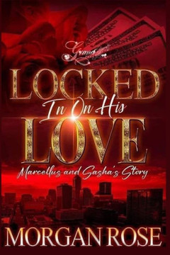 Locked In On His Love: Marcellus and Sasha's Story