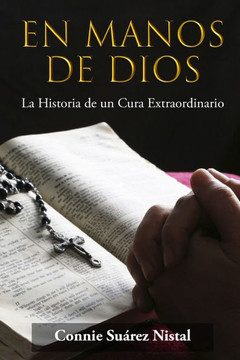 En Manos de Dios: La Historia de un Cura Extraordinario
