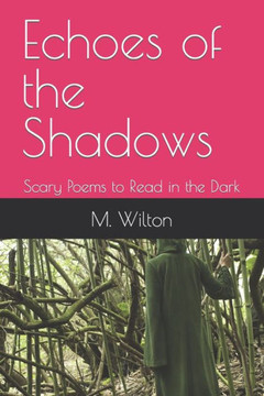 Echoes of the Shadows: Scary Poems to Read in the Dark