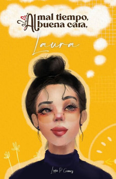 Al mal tiempo, buena cara, Laura: Una comedia rom?tica moderna