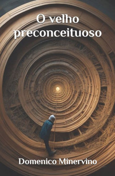 O velho preconceituoso