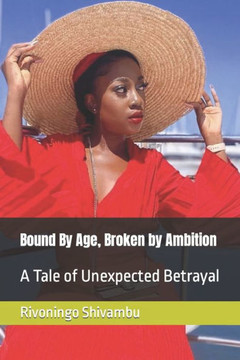Bound By Age, Broken by Ambition: A Tale of Unexpected Betrayal