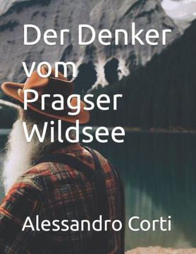 Der Denker vom Pragser Wildsee