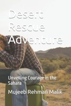 Desert Rescue Adventure: Unveiling Courage in the Sahara