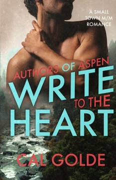 Write to the Heart: A Small Town M/M Romance