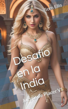 Desaf? en la India: Juegos de Placer VI
