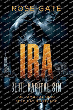 IRA. Del amor al odio solo hay un pecado: Serie Kapital Sin IRA. Del amor al odio solo hay un pecado: Serie Kapital Sin