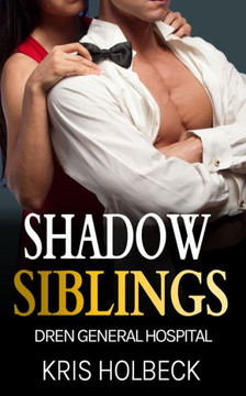 Shadow Siblings: Billionaire Steamy Medical Romance
