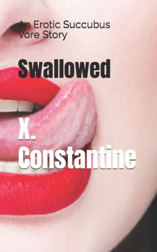 Swallowed: An Erotic Succubus Vore Story