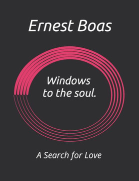 Window to the Soul: A Search for Love