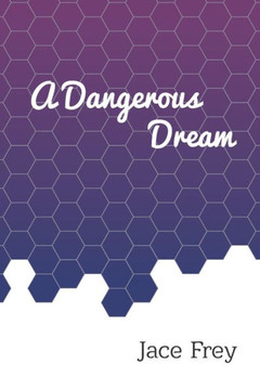 A Dangerous Dream