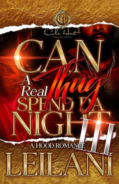 Can A Real Thug Spend Da Night 3: An Urban Romance: African American finale