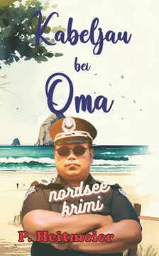 Kabeljau bei Oma: ein Nordseekrimi