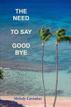 The Need to Say Good Bye