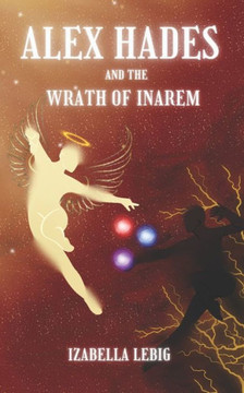Alex Hades and the Wrath of Inarem