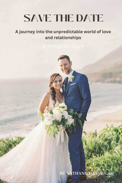 Save the Date: A journey into the unpredictable world of love and relationships