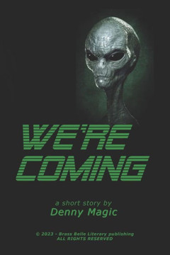 ""We're Coming""