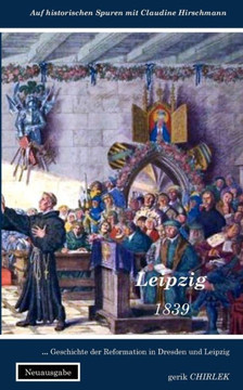 Leipzig: Geschichte der Reformation in Dresden und Leipzig Leipzig: Geschichte der Reformation in Dresden und Leipzig