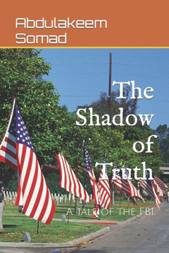 The Shadow of Truth: A Tale of the FBI