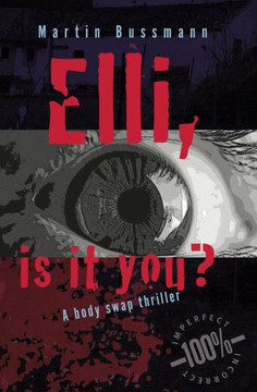 Elli, is it you?: A body swap thriller