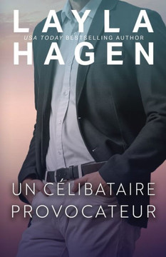 Un C?ibataire Provocateur Un C?ibataire Provocateur